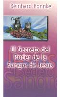 El Secreto del Poder de la Sangre de Jesus