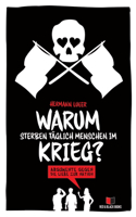 Warum sterben täglich Menschen im Krieg?