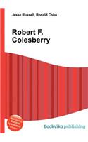 Robert F. Colesberry