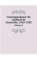 Correspondance Du Cardinal de Granvelle, 1565-1583 Volume 3