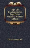 Tage- Und Reisetagebucher: Tagebucher, Volume 2 (German Edition)