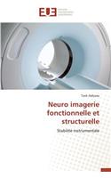Neuro imagerie fonctionnelle et structurelle