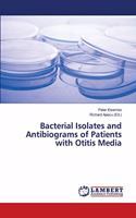 Bacterial Isolates and Antibiograms of Patients with Otitis Media