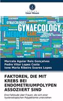 Faktoren, Die Mit Krebs Bei Endometriumpolypen Assoziiert Sind