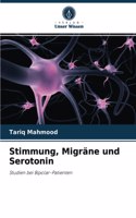 Stimmung, Migräne und Serotonin