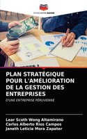 Plan Stratégique Pour l'Amélioration de la Gestion Des Entreprises