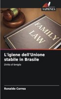 L'igiene dell'Unione stabile in Brasile