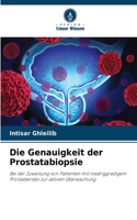 Genauigkeit der Prostatabiopsie