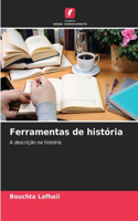 Ferramentas de história