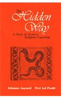 The Hidden Way: A Study In Modern Religious Esoterism