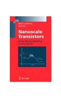 Nanoscale Transistors: Device Physics, Modeling and Simulation