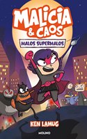 Malicia y Caos 1 - Malos supermalos
