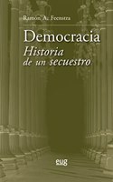 Democracia. Historia de un secuestro