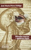Miradas nuevas por agujeros viejos
