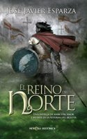 El reino del norte: Una intriga de ambicion, amor y muerte en la Asturias del Siglo IX
