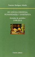 De lengua espanola, humanidades y ensenanza : articulos de periodicos, 1990-2013