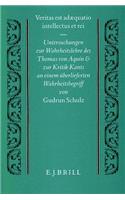 Veritas est adaequatio intellectus et rei: Untersuchungen zur Wahrheitslehre des Thomas von Aquin und zur Kritik Kants an einem überlieferten Wahrheitsbegriff(36 Studien und Texte zur Geistesgeschichte des Mittelalters)