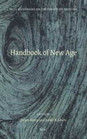 Handbook of New Age: (1 Brill Handbooks on Contemporary Religion)