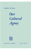 Our Cultural Agony