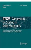 Iutam Symposium on Scaling in Solid Mechanics