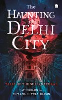 Haunting of Delhi City