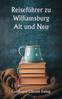 Reiseführer zu Williamsburg Alt und Neu