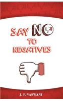 Say No to Negatives