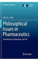 Philosophical Issues in Pharmaceutics