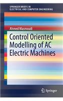 Control Oriented Modelling of AC Electric Machines