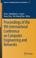 Proceedings of the 9th International Conference on Computer Engineering and Networks: (1143 Advances in Intelligent Systems and Computing)