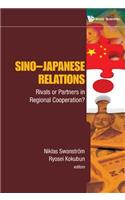 Sino-Japanese Relations: Rivals or Partners in Regional Cooperation?