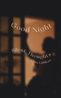 Good Night, Silent Thoughts