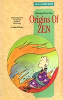 Origins of Zen: Flowering of Zen in China (Asiapac Comic Series)