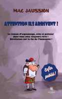 Attention ils arrivent !