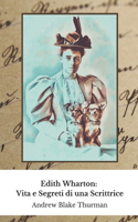 Edith Wharton: Vita e Segreti di una Scrittrice: Il tributo alla prima autrice americana Premio Pulitzer