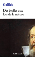 Galilée: Des Étoiles aux Lois de la Nature