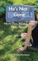 He's Not Gone