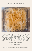 Sea Moss The Amazing Seaweed