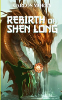 Rebirth of Shen Long