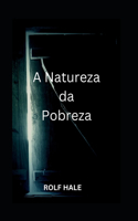 A Natureza da Pobreza