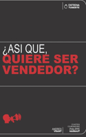 ¿ así que, quiere ser vendedor?