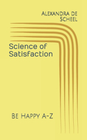 Science of Satisfaction