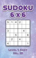 Sudoku 6 x 6 Level 1: Easy Vol. 28: Play Sudoku 6x6 Grid With Solutions Easy Level Volumes 1-40 Sudoku Cross Sums Variation Travel Paper Logic Games Solve Japanese Number