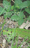 Per amore di un grillo