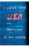 I Love The USA AndMaryland Is My Home