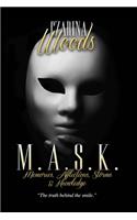 Mask: Memories, Afflictions, Storms & Knowledge: The Truth Behind the Smile