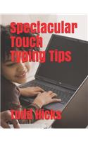 Spectacular Touch Typing Tips