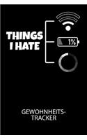 Thinks I hate 1% - Gewohnheitstracker: Arbeitsbuch, um seine Gewohnheiten niederzuschreiben und gezielt sein Leben ins positive zu verbessern!