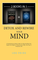 Detox and Rewire Your Mind