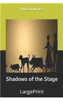 Shadows of the Stage